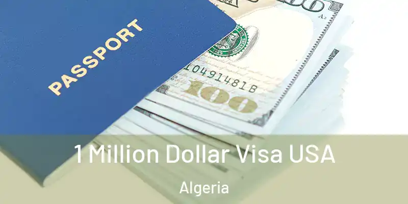 1 Million Dollar Visa USA Algeria