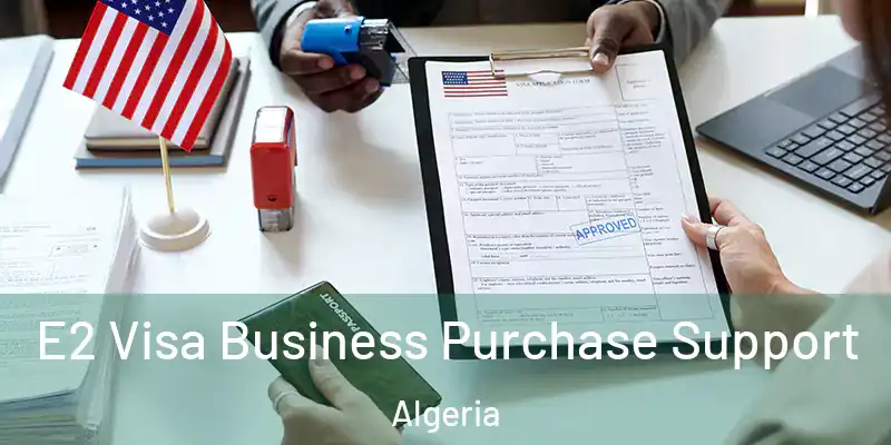 E2 Visa Business Purchase Support Algeria