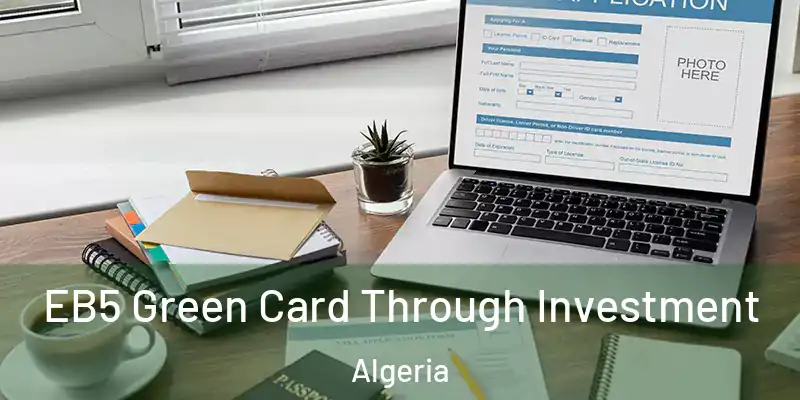 EB5 Green Card Through Investment Algeria