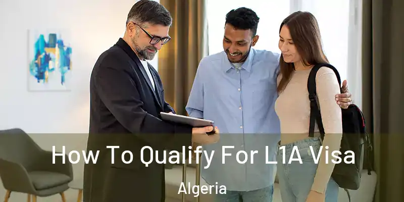  How To Qualify For L1A Visa Algeria