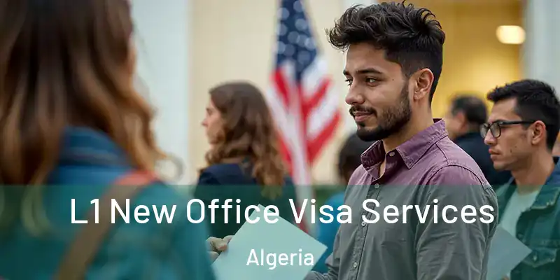 L1 New Office Visa Services Algeria
