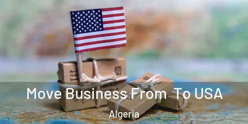 Move Business From To USA Algeria