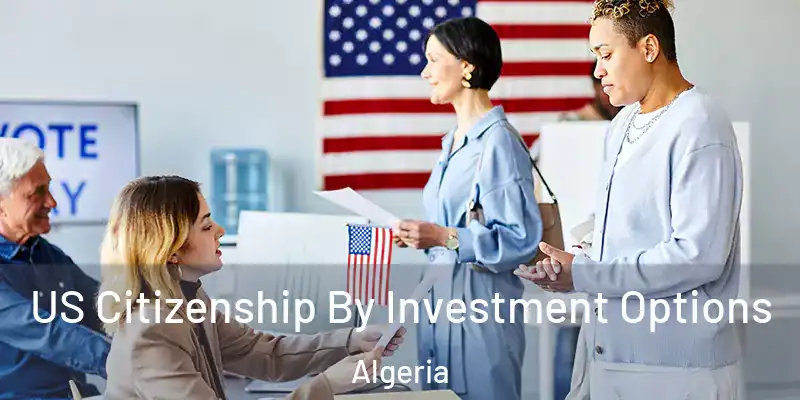 US Citizenship By Investment Options Algeria