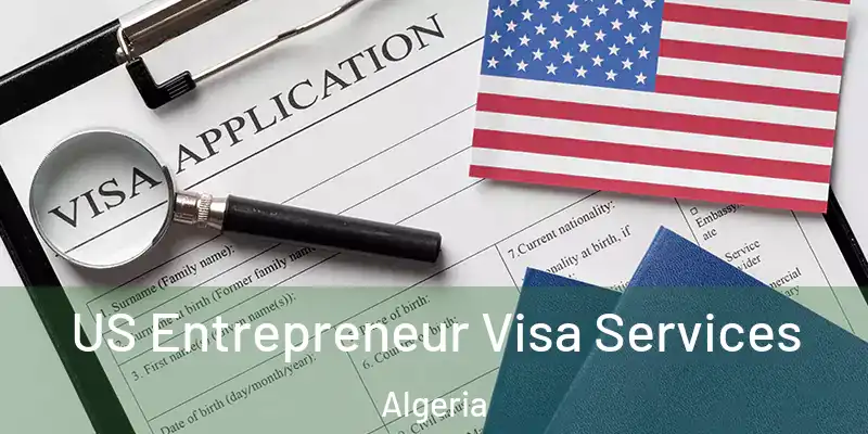 US Entrepreneur Visa Services Algeria
