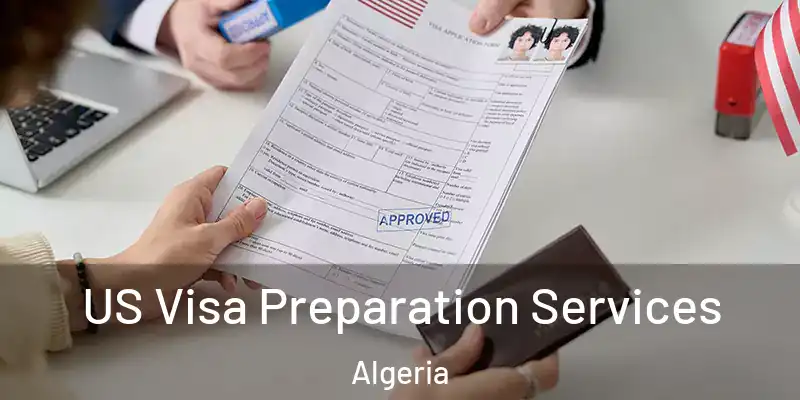 US Visa Preparation Services Algeria