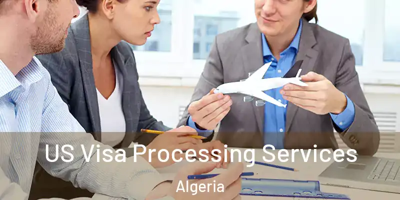US Visa Processing Services Algeria