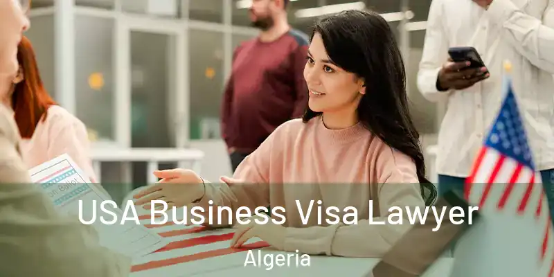 USA Business Visa Lawyer Algeria