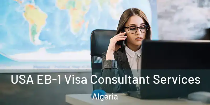 USA EB-1 Visa Consultant Services Algeria